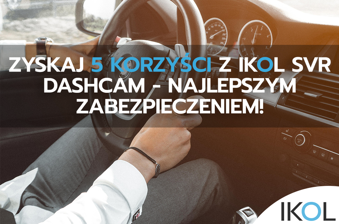 ikol-svr-dashcam-korzysci-dla-klienta